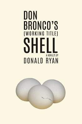 Book cover for Don Bronco's (Working Title) Shell