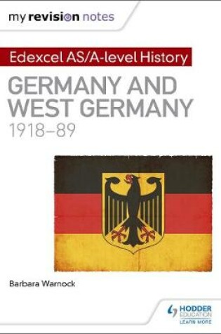 Cover of My Revision Notes: Edexcel AS/A-level History: Germany and West Germany, 1918-89