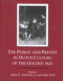 Book cover for The Public and Private in Dutch Culture of the Golden Age