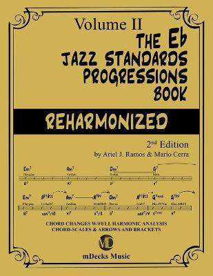 Book cover for The Eb Jazz Standards Progressions Book Reharmonized Vol. 2