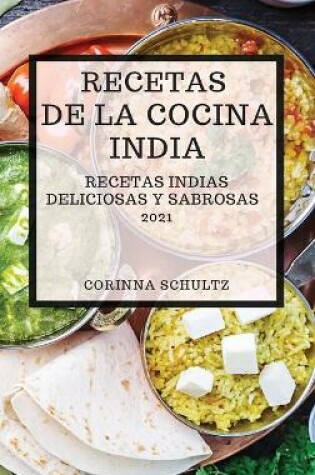 Cover of Recetas de la Cocina India 2021 (Indian Cookbook Spanish Edition)