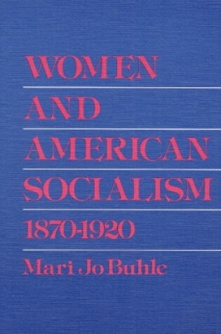 Cover of Women and American Socialism, 1870-1920