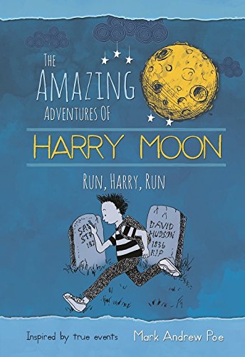 Book cover for The Amazing Adventures of Harry Moon Run Harry, Run