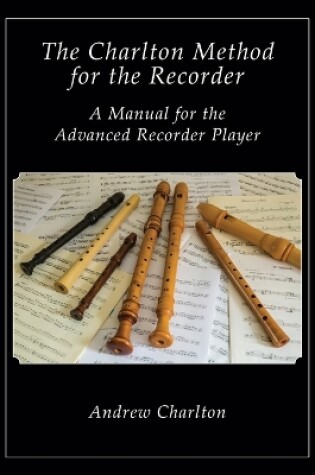 Cover of The Charlton Method of the Recorder
