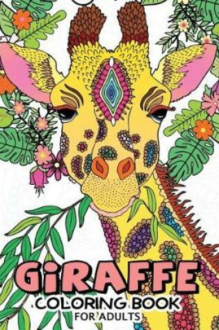 Cover of Giraffe Coloring Books for Adults