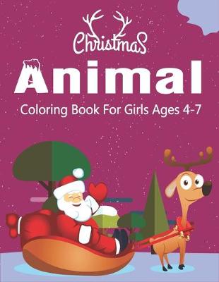 Book cover for Christmas Animal Coloring Book for Girls Ages 4-7