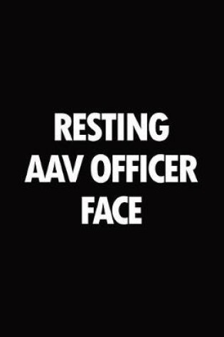 Cover of Resting AAV Officer face
