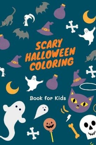Cover of Scary Halloween Coloring Book for Kids