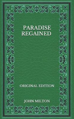 Book cover for Paradise Regained - Original Edition