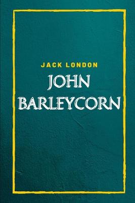 Book cover for John Barleycorn
