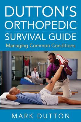 Book cover for Dutton's Orthopedic Survival Guide: Managing Common Conditions