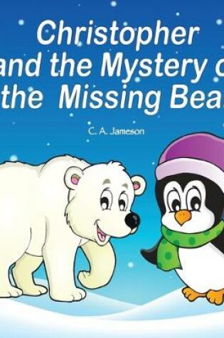 Cover of Christopher and the Mystery of the Missing Bear