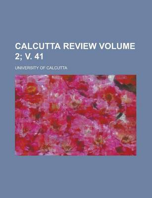 Book cover for Calcutta Review Volume 2; V. 41