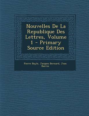 Book cover for Nouvelles de La Republique Des Lettres, Volume 1