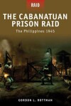 Book cover for The Cabanatuan Prison Raid