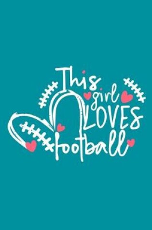 Cover of This Girl Loves Football