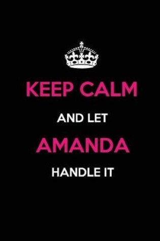 Cover of Keep Calm and Let Amanda Handle It