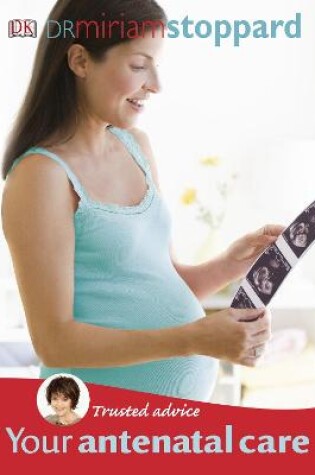 Cover of Trusted Advice Your Antenatal Care