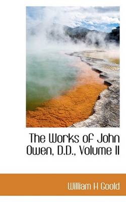 Book cover for The Works of John Owen, D.D., Volume II