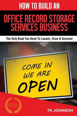 Cover of How to Build an Office Record Storage Services Business (Special Edition)