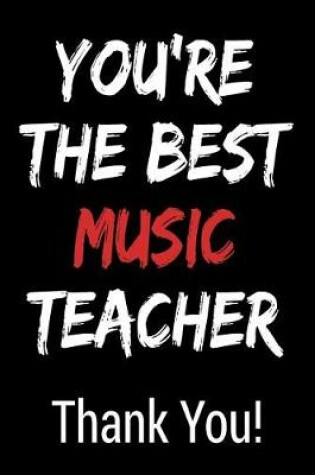 Cover of You're the Best Music Teacher Thank You!