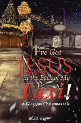 Book cover for I've got Jesus in the Back of my Taxi!