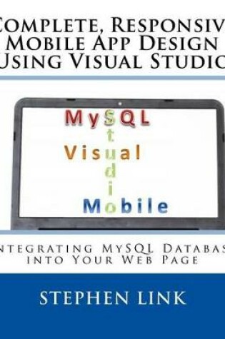 Cover of Complete, Responsive Mobile App Design Using Visual Studio