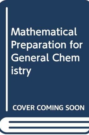 Cover of Mathematical Preparations for General Chemistry