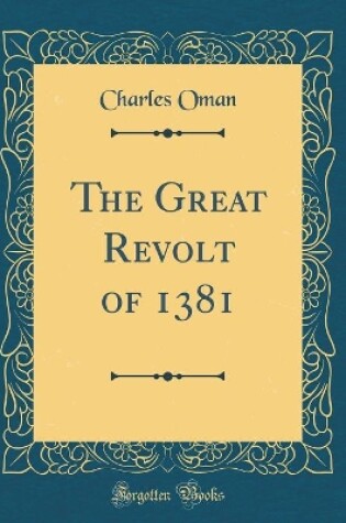 Cover of The Great Revolt of 1381 (Classic Reprint)