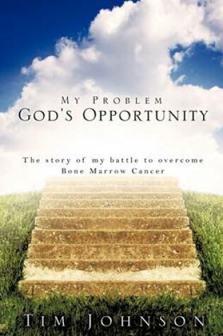 Cover of My Problem God's Opportunity