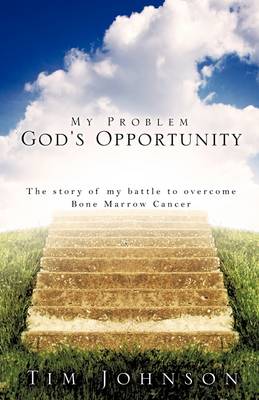 Book cover for My Problem God's Opportunity