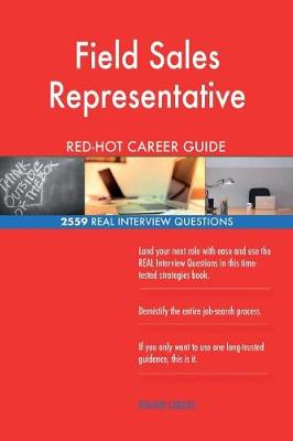 Book cover for Field Sales Representative Red-Hot Career Guide; 2559 Real Interview Questions