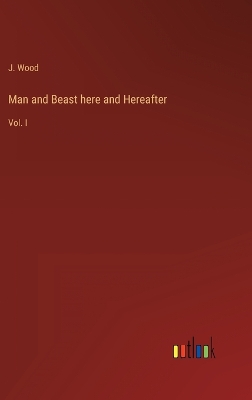 Book cover for Man and Beast here and Hereafter