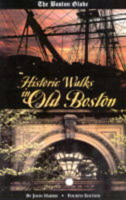 Book cover for "Boston Globe" Historic Walks in Old Boston