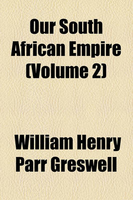 Book cover for Our South African Empire Volume 2