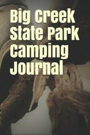 Cover of Big Creek State Park Camping Journal