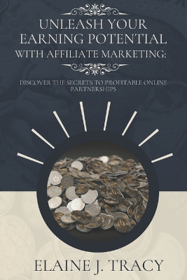 Book cover for Unleash Your Earning Potential with Affiliate Marketing