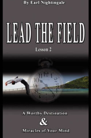 Cover of Lead the Field by Earl Nightingale - Lesson 2