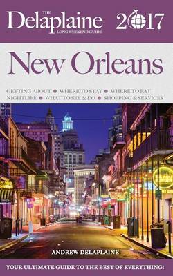 Book cover for New Orleans - The Delaplaine 2017 Long Weekend Guide