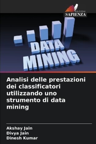 Cover of Analisi delle prestazioni dei classificatori utilizzando uno strumento di data mining