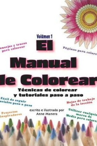 Cover of El Manual de Colorear Volumen 1 Técnicas de colorear y tutoriales paso a paso