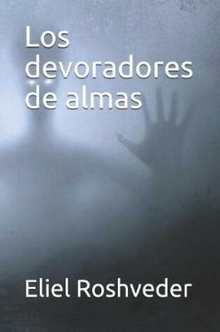Cover of Los devoradores de almas