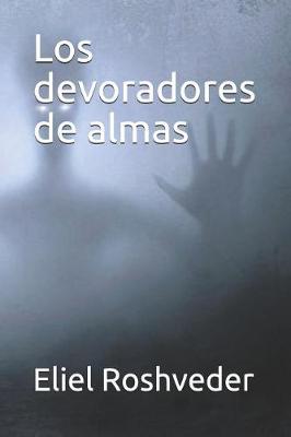 Book cover for Los devoradores de almas