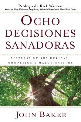 Book cover for Ocho Decisiones Sanadoras (Life's Healing Choices)