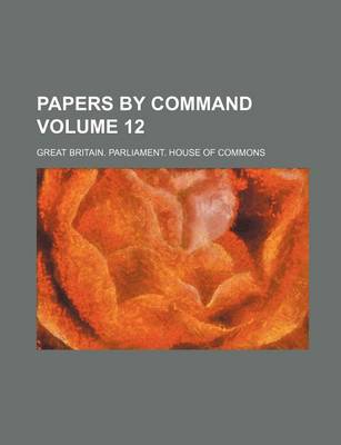 Book cover for Papers by Command Volume 12