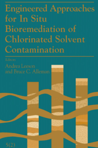 Cover of Engineered Approaches for in Situ Bioremediation of Chlorinated Solvent Contamination