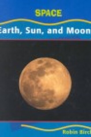 Cover of Earth, Sun, and Moon