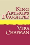 Book cover for King Arthur's Daughter