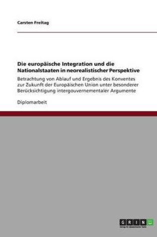 Cover of Die europaische Integration und die Nationalstaaten in neorealistischer Perspektive