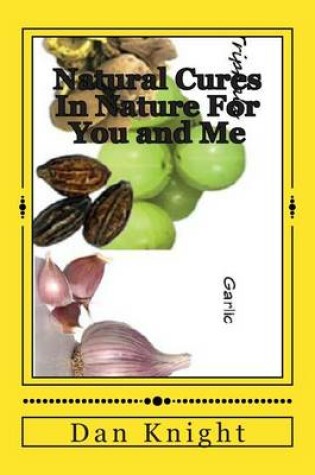 Cover of Natural Cures in Nature for You and Me